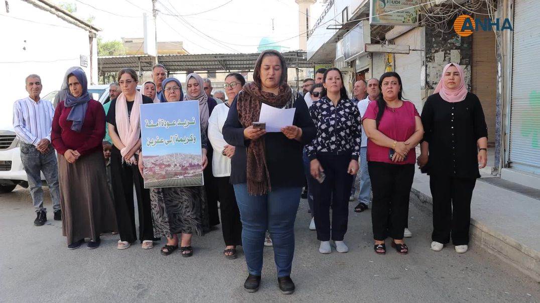 مهجّرو عفرين يطالبون بعودة آمنة إلى مناطقهم