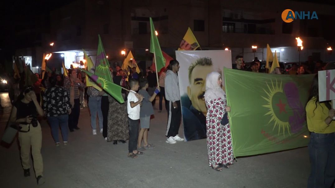 مسيرات ليلية منددة بالمؤامرة الدولية بحق القائد عبد الله أوجلان ومطالبة بحريته